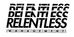 RELENTLESS MANAGEMENT trademark