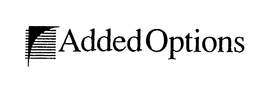 ADDED OPTIONS trademark