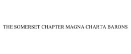 THE SOMERSET CHAPTER MAGNA CHARTA BARONS trademark