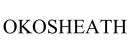 OKOSHEATH trademark