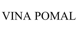 VINA POMAL trademark