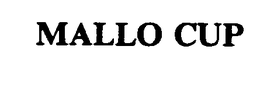 MALLO CUP trademark