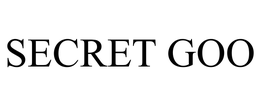 SECRET GOO trademark