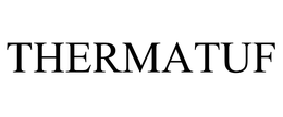 THERMATUF trademark