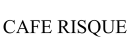 CAFE RISQUE trademark