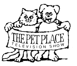 THE PET PLACE TELEVISION SHOW trademark