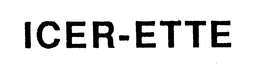 ICER-ETTE trademark