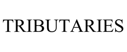 TRIBUTARIES trademark