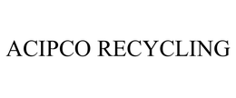 ACIPCO RECYCLING trademark