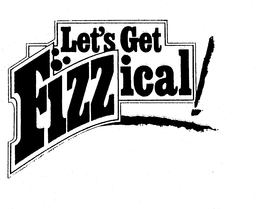 LET'S GET FIZZICAL! trademark
