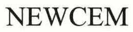 NEWCEM trademark