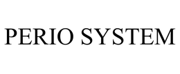 PERIO SYSTEM trademark