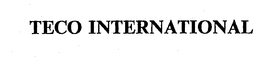 TECO INTERNATIONAL trademark