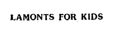 LAMONTS FOR KIDS trademark