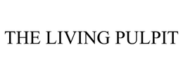 THE LIVING PULPIT trademark