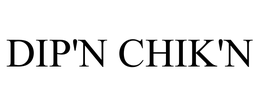 DIP'N CHIK'N trademark
