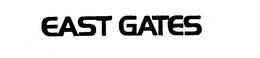 EAST GATES trademark