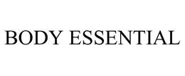 BODY ESSENTIAL trademark