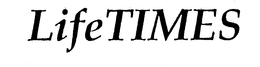LIFETIMES trademark