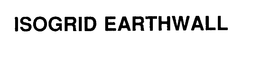 ISOGRID EARTHWALL trademark
