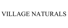 VILLAGE NATURALS trademark