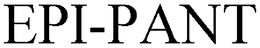 EPI-PANT trademark