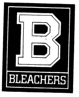 B BLEACHERS trademark