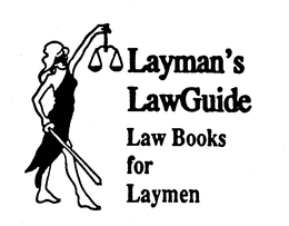 LAYMAN'S LAWGUIDE LAW BOOKS FOR LAYMEN trademark