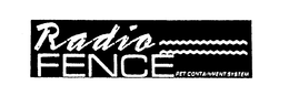 RADIO FENCE PET CONTAINMENT SYSTEM trademark