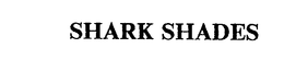 SHARK SHADES trademark