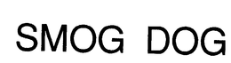 SMOG DOG trademark