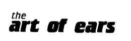 THE ART OF EARS trademark