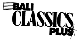 BALI CLASSICS PLUS trademark