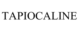 TAPIOCALINE trademark