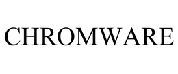 CHROMWARE trademark