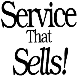 SERVICE THAT SELLS! trademark