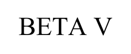 BETA V trademark