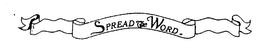 SPREAD THE WORD trademark