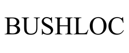 BUSHLOC trademark