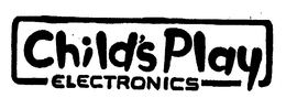 CHILD'S PLAY ELECTRONICS trademark