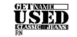 GET NAME USED CLASSIC JEANS RN trademark