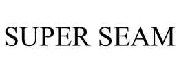 SUPER SEAM trademark