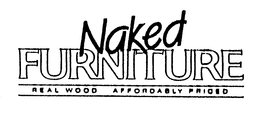 NAKED FURNITURE REAL WOOD AFORDABLY PRICED trademark