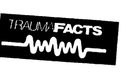 TRAUMAFACTS trademark