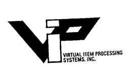 VIP VIRTUAL ITEM PROCESSING SYSTEMS, INC. trademark