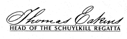 THOMAS EAKINS HEAD OF THE SCHUYLKILL REGATTA trademark