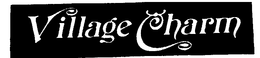 VILLAGE CHARM trademark