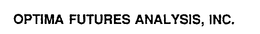 OPTIMA FUTURES ANALYSIS, INC. trademark