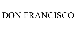 DON FRANCISCO trademark