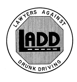 LAWYERS AGAINST DRUNK DRIVING LADD trademark